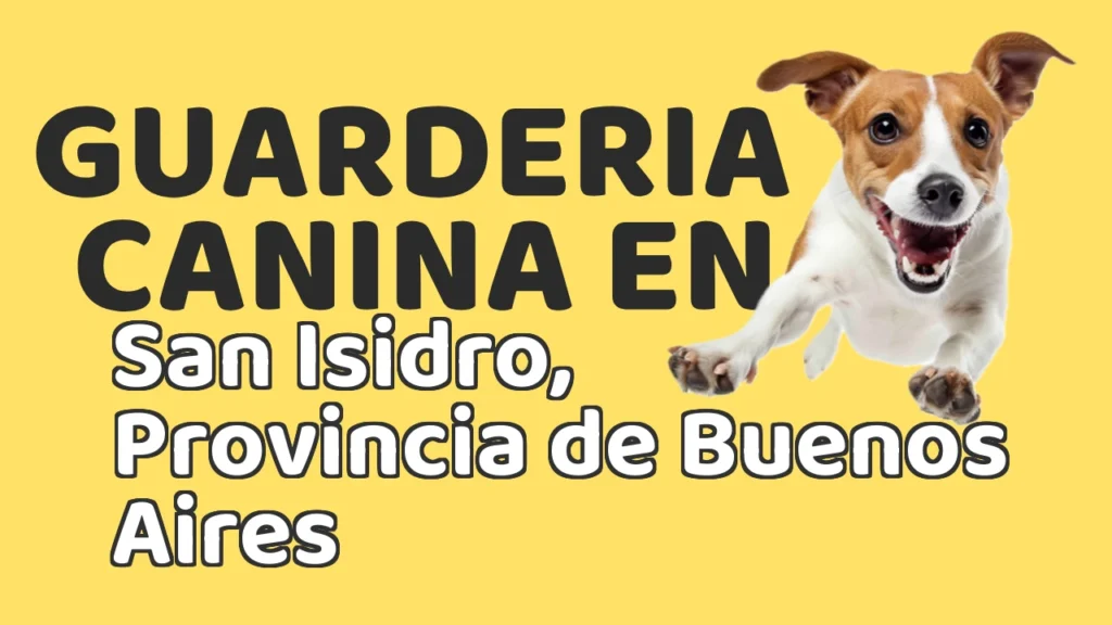 Guarderia Canina en Guardería canina en San Isidro, Provincia de Buenos Aires