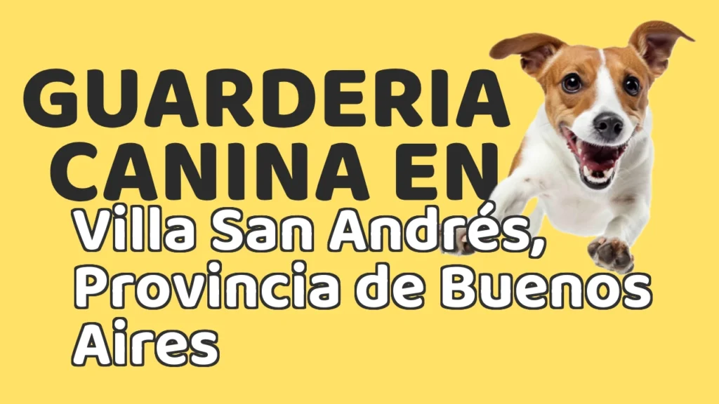 Guarderia Canina en Guardería canina en Villa San Andrés, Provincia de Buenos Aires